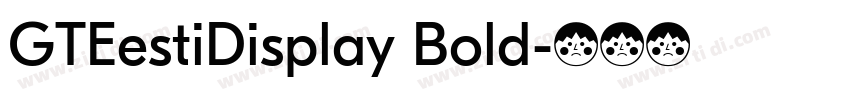 GTEestiDisplay Bold字体转换